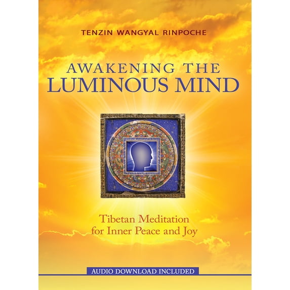 Awakening the Luminous Mind, (Paperback)