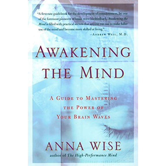 Pre-Owned Awakening the Mind: A Guide to Mastering the Power of Your Brain Waves (Paperback) 1585421456 9781585421459