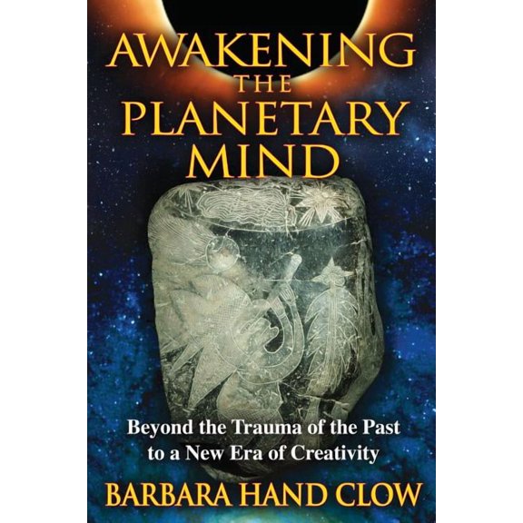 Awakening the Planetary Mind : Beyond the Trauma of the Past to a New Era of Creativity (Edition 2) (Paperback)