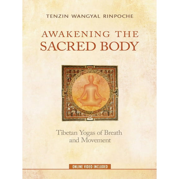 Awakening the Sacred Body: Tibetan Yogas of Breath and Movement, (Paperback)