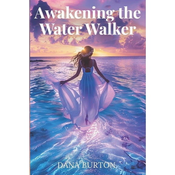 Awakening the Water Walker, (Paperback)