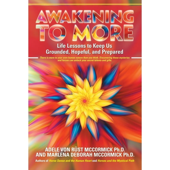Awakening to More: Life Lessons to Keep Us Grounded, Hopeful, and Prepared, (Paperback)
