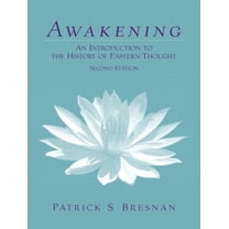 Pre-Owned Awakening: An Introduction to the History of Eastern Thought (Paperback) 0130989088 9780130989086