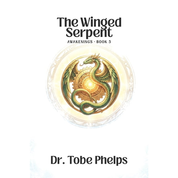 Awakenings The Winged Serpent, Book 5, (Paperback)