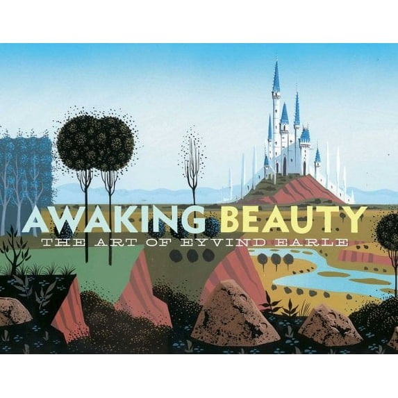 Awaking Beauty : The Art of Eyvind Earle (Hardcover)