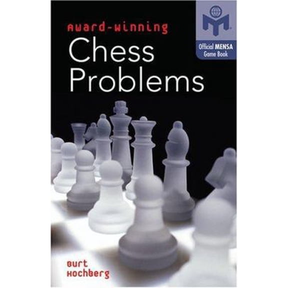 Pre-Owned Award-Winning Chess Problems (Official Mensa Puzzle Book) (Paperback) 140271145X 9781402711459