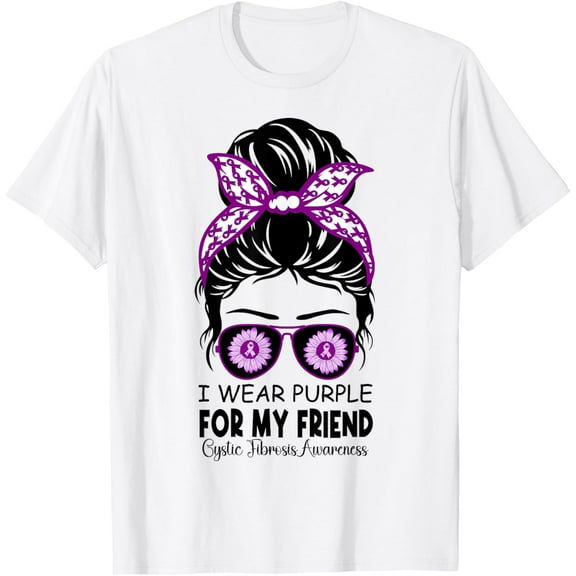 Awareness T-Shirt I Wear Purple For My Friend CF Cystic Fibrosis mens t shirt，white，women，funny，misfits，men，journey