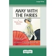 thumbnail image 1 of Away With the Fairies: A Phryne Fisher Mystery [Large Print 16 Pt Edition], (Paperback), 1 of 1