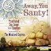 Pre-Owned Away, You Santy!: Traditional Sea Songs