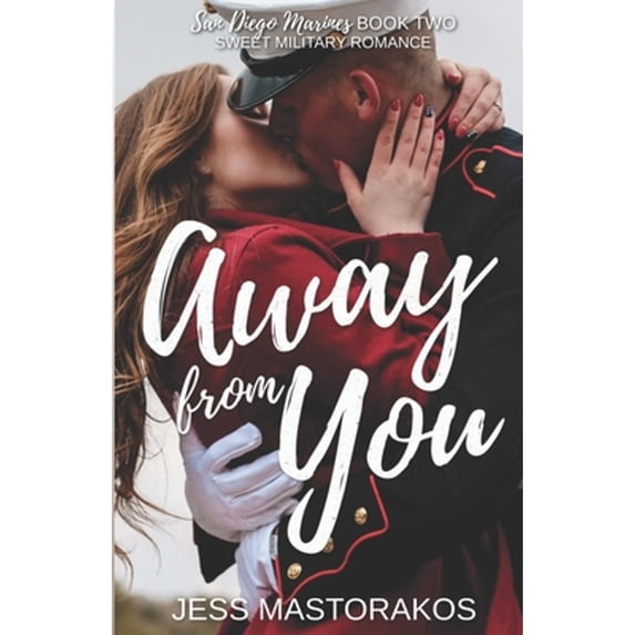 Pre-Owned Away from You: A Sweet, Second Chance Military Romance