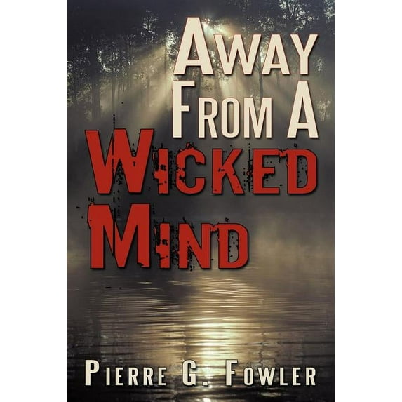 Away from a Wicked Mind, (Paperback)