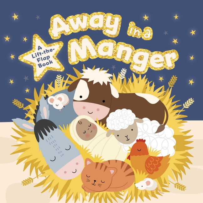 Away in a Manger: A Lift-The-Flap Board Book, (Board Book)