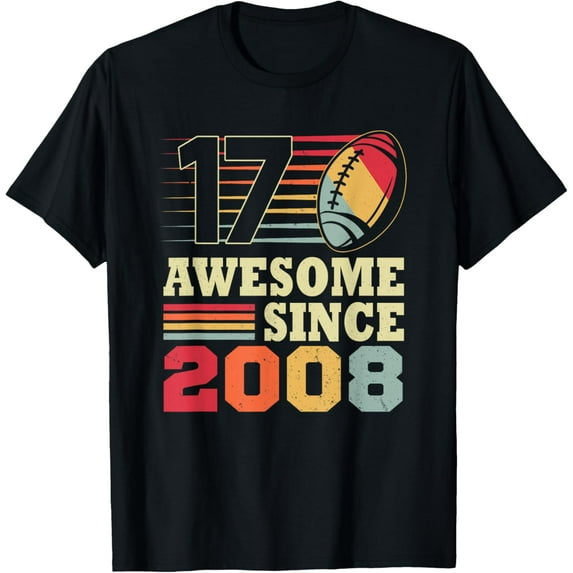 Awesome 17 Since 2008 Football 17th Birthday Boy Retro T-Shirt