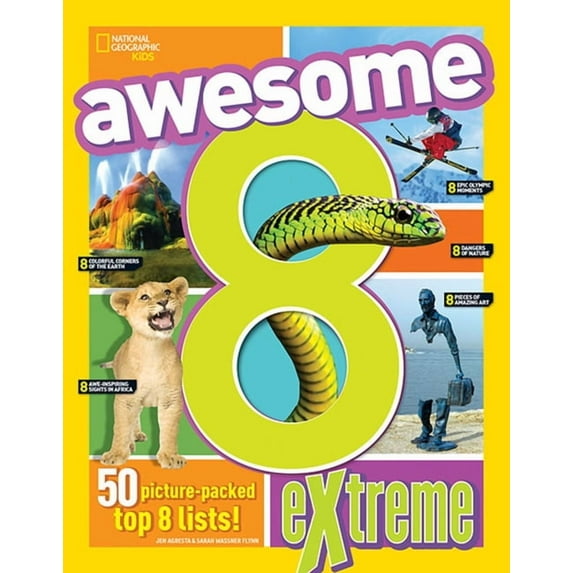 Awesome 8 Extreme (National Geographic Kids), National Geographic Kids, Sarah Wassner Flynn, Brittany Moya del Pino