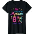 thumbnail image 1 of Awesome 8 Year Old Looks Like 8th Birthday Girls T-Shirt, 1 of 4