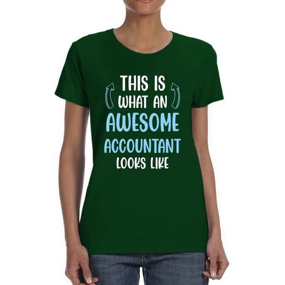 Awesome Accountant Looks Like T-Shirt Women -Smartprints Designs, Female XX-Large