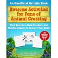 thumbnail image 1 of Awesome Activities for Fans of Animal Crossing : An Unofficial Activity Book—Word Searches, Code-Breakers, and Matching Games to Improve Your Skills (Paperback), 1 of 1