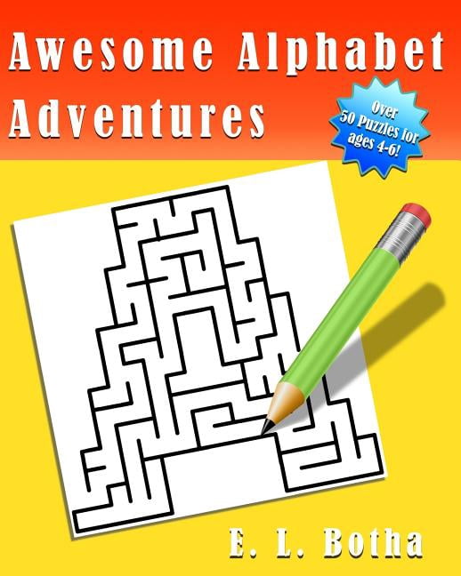 Awesome Alphabet Adventures Paperback 1541190653 9781541190658 E L Botha