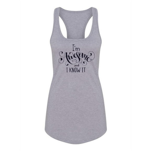 Awesome And I Know It Racerback Tank Women -Image by Shutterstock, Female x-Small