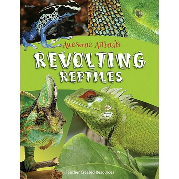 Pre-Owned Awesome Animals: Revolting Reptiles (Teachers Created Resources) (Paperback) 142068650X 9781420686500