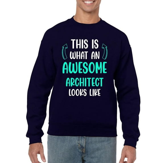 Awesome Architect Looks Like Sweatshirt Men -Smartprints Designs, Male Small