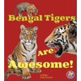 thumbnail image 1 of Awesome Asian Animals: Bengal Tigers Are Awesome! (Paperback), 1 of 1