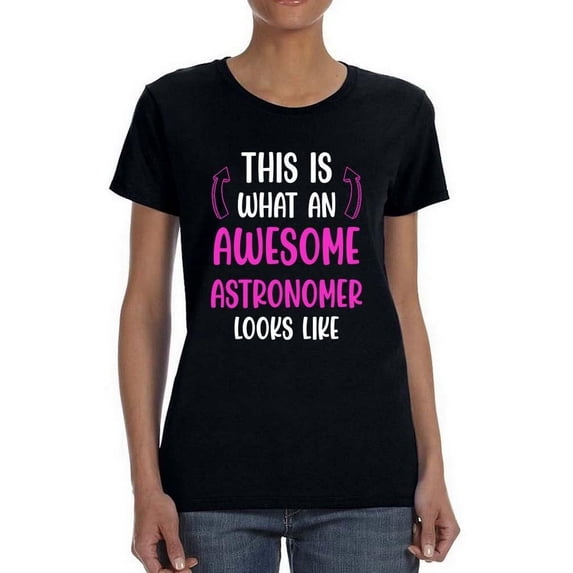Awesome Astronomer Looks Like T-Shirt Women -Smartprints Designs, Female 5X-Large
