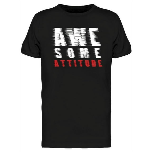 Awesome Attitude   T-Shirt Men -Image by Shutterstock, Male 3X-Large