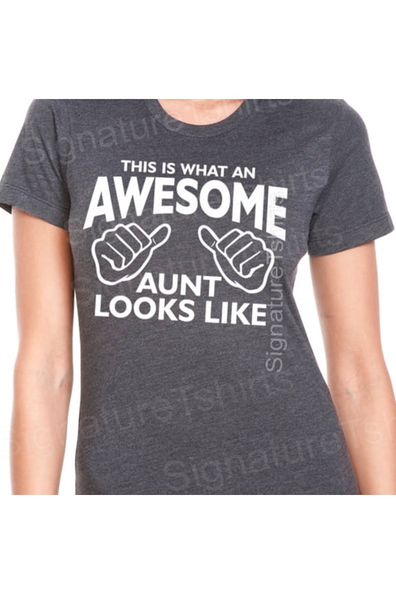 Awesome Aunt Shirt -This Is What An Awesome Aunt Looks Like Tshirt T-Shirt Womens Tshirt Gift Auntie T Shirt Baby Announcement