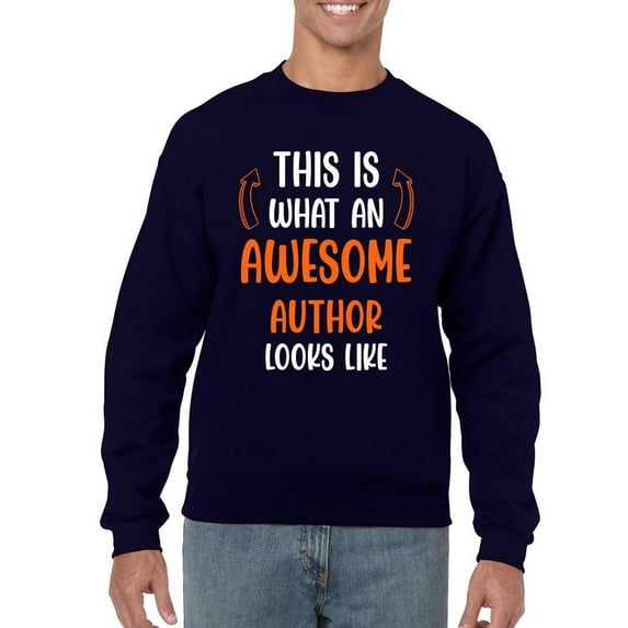 Awesome Author Looks Like Sweatshirt Men -Smartprints Designs, Male Small