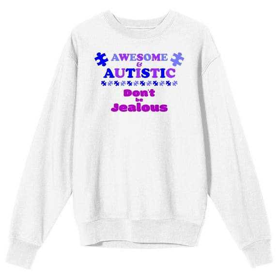 Awesome & Autistic Adult White Crew Neck Long Sleeve Sweatshirt-Medium