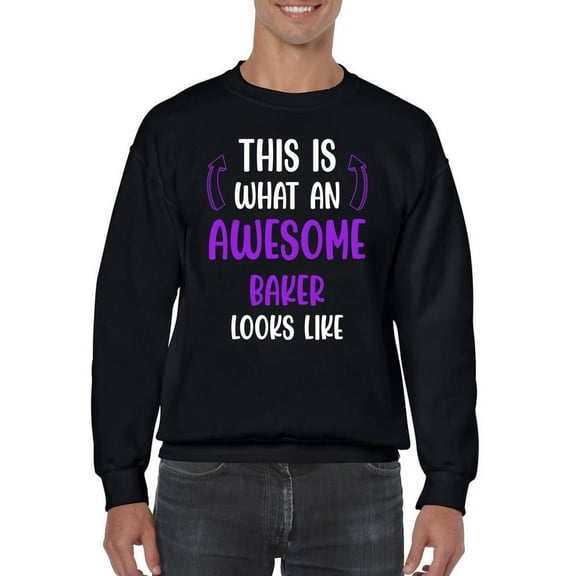 Awesome Baker Looks Like Sweatshirt Men -Smartprints Designs, Male 5X-Large