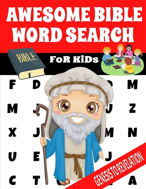 Awesome Bible Word Search for Kids: Selected Words from Genesis to Revelation Fun and Challenging Word Find Puzzles Larg, (Paperback)