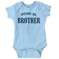 thumbnail image 1 of Awesome Big Brother Cute Sibling Bodysuit Jumper Boys Infant Baby Brisco Brands 12M, 1 of 6