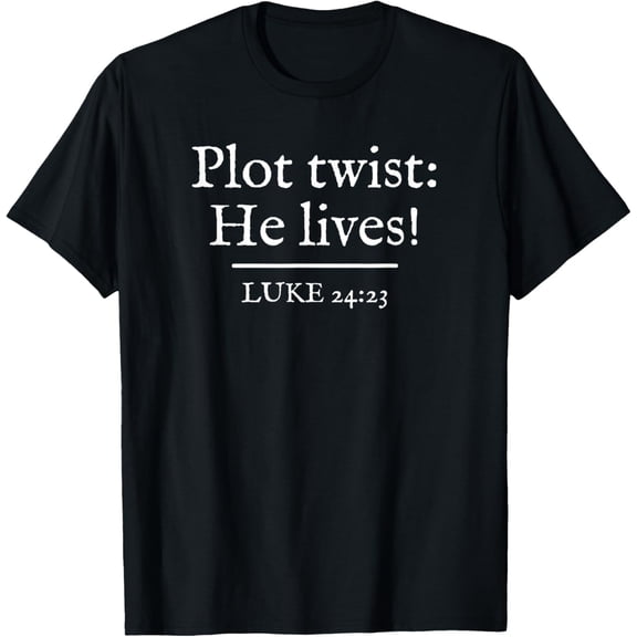 Awesome Black Easter T-Shirt - Plot Twist He Lives - Classic Fit Crew Neck Short Sleeve Adult Teemen and women can wear, black, white, gifts.S,M,L,XL,2XL,3XL,223XL