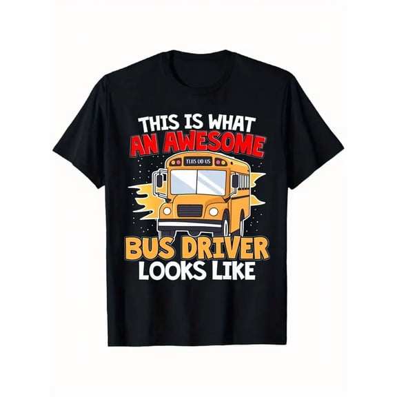 This Is What An Awesome Bus Driver Looks Like Graphic T-Shirt - Men'S & Women'S Black Short Sleeve Casual Statement Shirt with School Bus Design, Soft Stretch Fabric