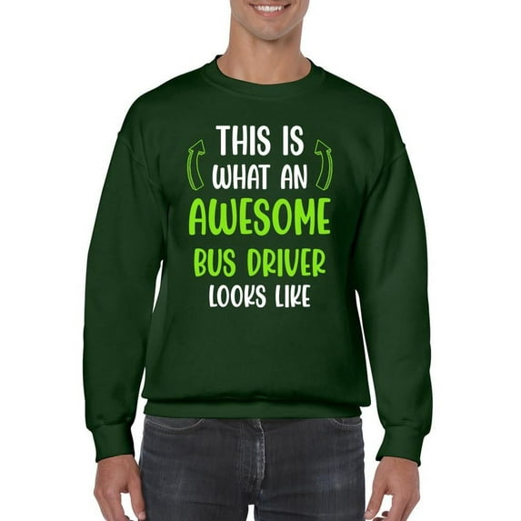 Awesome Bus Driver Looks Like Sweatshirt Men -Smartprints Designs, Male Medium