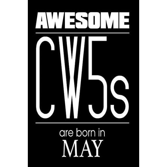Awesome CW5s Are Born In May: US Chief Warrant Officer 5 Birthday Gift Notebook (Paperback)