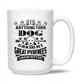 thumbnail image 1 of Awesome Can Do My Great Pyrenees Can Do Better Pottery Coffee Mug, Great Pyrenees Tea Mug, Great Pyrenees Cup Gift Ideas For Men / Women, Great Pyrenees White Ceramic Teacup 15 Oz., 1 of 7