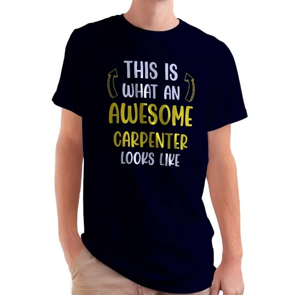 Awesome Carpenter Looks Like T-Shirt Men -Smartprints Designs, Male 5X-Large