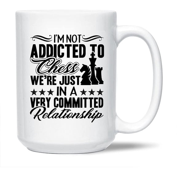 Awesome Chess Decorative Mug, I'm Not Addicted To Chess Pottery Teacup, Unique Chess Coffee Mug, Chess White Ceramic Tea Mug, Chess Mug Cup 15 Oz.