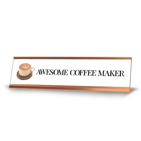Awesome Coffee Maker, Gold frame, Desk Sign (2 x 8")