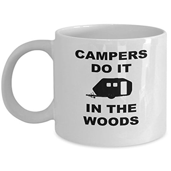 Campers 11 oz Coffee Mug - Do It In The Woods White Ceramic Gift
