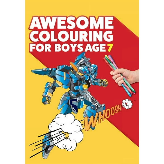 Awesome Colouring Book For Boys Age 7: You are awesome. Cool, creative, anti-boredom colouring book for seven year old b, (Paperback)