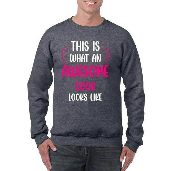 Awesome Cook Looks Like Sweatshirt Men -Smartprints Designs, Male Medium