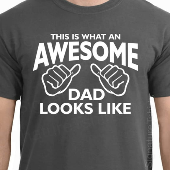 Awesome Dad Shirt - Father'S Day T-Shirts Funny This Is What Awesome Dad Looks Like Tee Dads Father Gifts