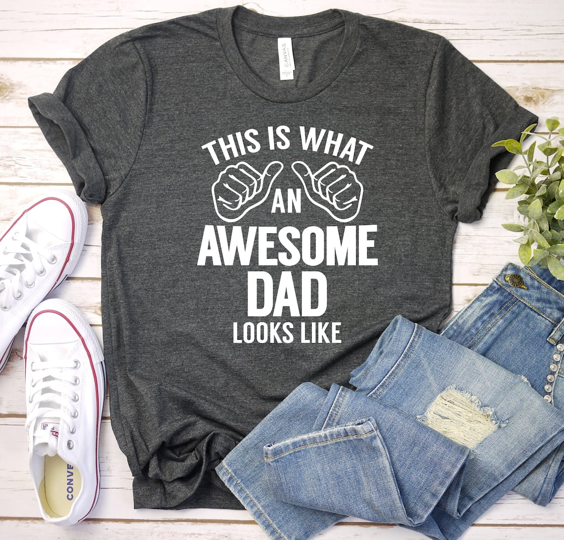 Awesome Dad T-Shirt, Father Day Shirt Dad Shirt, Fathers Day Gift From ...