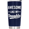 thumbnail image 1 of Awesome Dad Tumbler from Daughter 20 oz Stainless Steel Insulated "Like My Daughter" Cup Cool & Funny Gifts for Father's Day or Christmas, 1 of 6