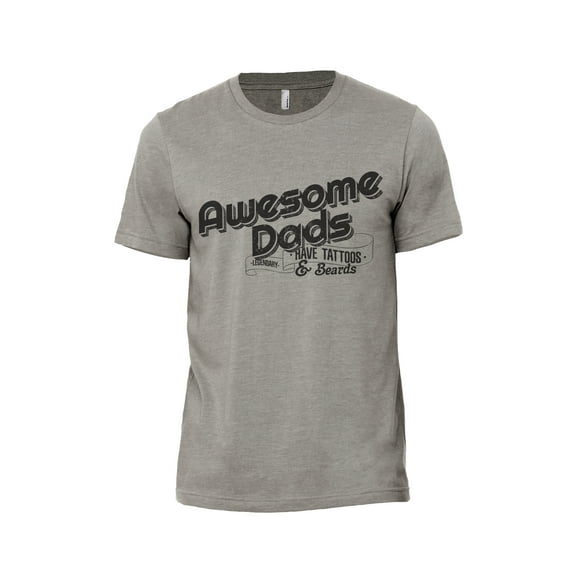 Awesome Dads Have Tattoos And Beards Men's Modern Fit Fun Casual T-Shirt Printed Graphic Tee Military Grey X-Large