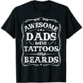 thumbnail image 1 of Awesome Dads Have Tattoos And Beards Mom Wife Tattoos T-Shirt, 1 of 3